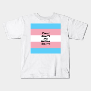 Trans Rights are Human Rights Kids T-Shirt